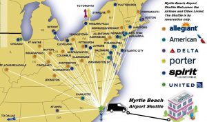If you are flying in from the following cities we say a special Welcome!. We will have the Myrtle Beach International Airport Shuttle waiting and ready to go when you arrive. Make sure and have a reservation because we are always sold out : Akron - Canton, OH - Allentown, PA - Atlanta, GA - Atlantic City, NJ - Baltimore, MD - Boston, MA - Charleston, WV - Charlotte, NC - Chicago, IL - Cincinnati, OH - Clarksburg, WV - Cleveland, OH - Columbus, OH - Dallas, TX - Dayton, OH - Detroit, MI - Fort Lauderdale, FL - Fort Wayne, IN - Harrisburg, PA - Hartford, CT - Huntington, WV - Indianapolis, IN - Latrobe, PA - Lexington, KY - New York, NY - Newark, NJ - Niagara Falls, NY - Philadelphia, PA - Pittsburgh, PA - Plattsburgh, NY - Portsmouth, NH - St. Louis/Belleville - Syracuse, NY - Toronto, ON - Washington, DC - Youngstown, OH.